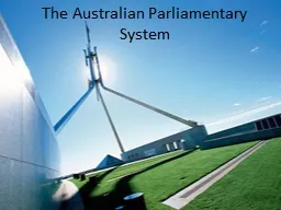 The Australian Parliamentary System