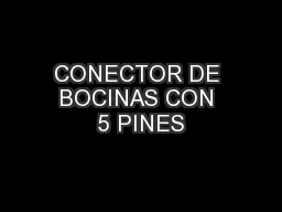 CONECTOR DE BOCINAS CON 5 PINES
