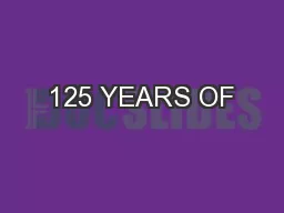 125 YEARS OF