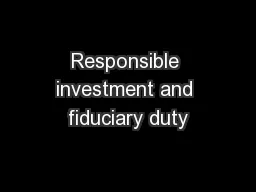 Responsible investment and fiduciary duty