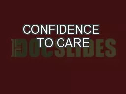 CONFIDENCE TO CARE