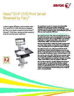 Achieve speed, efciency and amazing color. The Xerox EX-P 2100 Print
