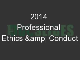 2014 Professional Ethics & Conduct