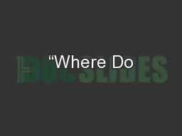 “Where Do