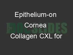 Epithelium-on Cornea Collagen CXL for