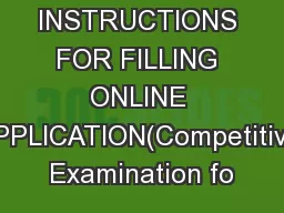 INSTRUCTIONS FOR FILLING ONLINE APPLICATION(Competitive Examination fo