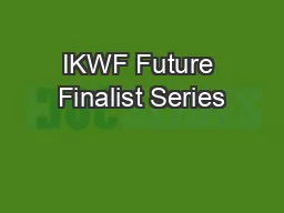 IKWF Future Finalist Series