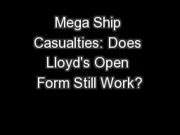 Mega Ship Casualties: Does Lloyd's Open Form Still Work?