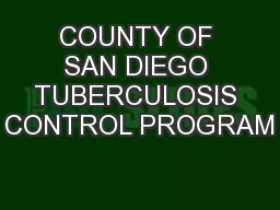 COUNTY OF SAN DIEGO TUBERCULOSIS CONTROL PROGRAM