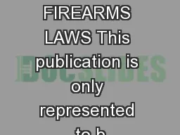 NORTH CAROLINA FIREARMS LAWS This publication is only represented to b