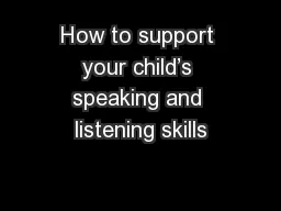 How to support your child’s speaking and listening skills