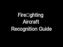 Fireghting Aircraft Recognition Guide