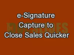 e-Signature Capture to Close Sales Quicker