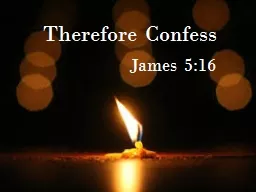 Therefore Confess