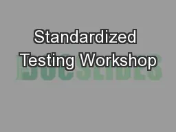 Standardized Testing Workshop