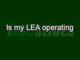 Is my LEA operating