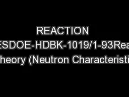 REACTION RATESDOE-HDBK-1019/1-93Reactor Theory (Neutron Characteristic