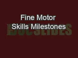 Fine Motor Skills Milestones