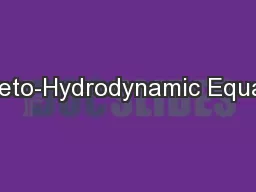 Magneto-Hydrodynamic Equations