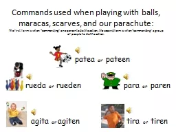 Commands used when playing with balls, maracas, scarves, an