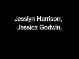 Jesslyn Harrison, Jessica Godwin,