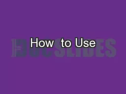 How  to Use