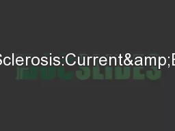 MultipleSclerosis:Current&Emerging