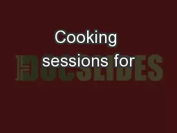 Cooking sessions for
