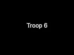 Troop 6