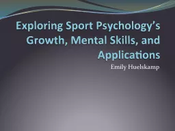 Exploring Sport Psychology’s Growth, Mental Skills, and A