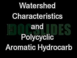 Watershed Characteristics and Polycyclic Aromatic Hydrocarb