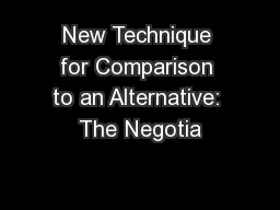 New Technique for Comparison to an Alternative: The Negotia