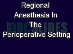 Regional Anesthesia In The Perioperative Setting