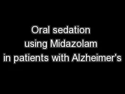 Oral sedation using Midazolam in patients with Alzheimer's