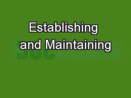 Establishing and Maintaining