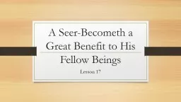 A Seer-Becometh a Great Benefit to His Fellow Beings