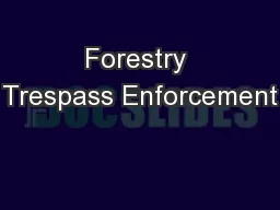 Forestry Trespass Enforcement