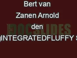 Bert van Zanen Arnold den TeulingINTEGRATEDFLUFFY STUFF