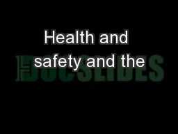Health and safety and the