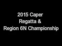 2015 Caper Regatta & Region 6N Championship