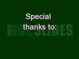 Special thanks to: