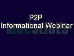 P2P Informational Webinar