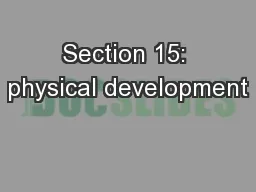 Section 15: physical development