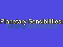 Planetary Sensibilities: