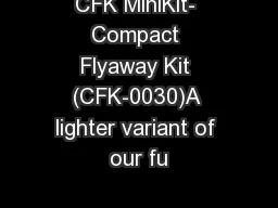 CFK MiniKit- Compact Flyaway Kit (CFK-0030)A lighter variant of our fu
