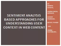 SENTIMENT ANALYSIS BASED APPROACHES FOR UNDERSTANDING USER