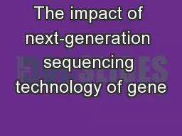 The impact of next-generation sequencing technology of gene