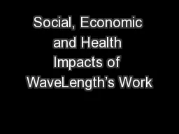 Social, Economic and Health Impacts of WaveLength’s Work