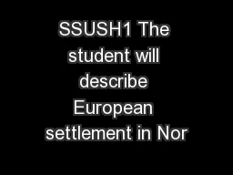 SSUSH1 The student will describe European settlement in Nor