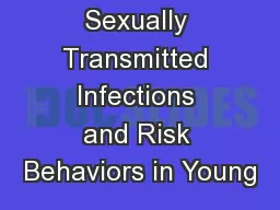Sexually Transmitted Infections and Risk Behaviors in Young